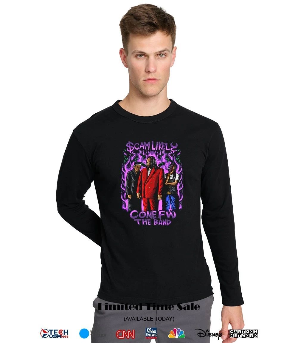 Scam Likely Come FW The Band shirt