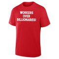 Workers Over Billionaires Shirt