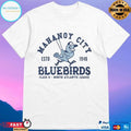 Mahanoy City Bluebirds Class D North Atlantic League Estd 1946 T-shirts