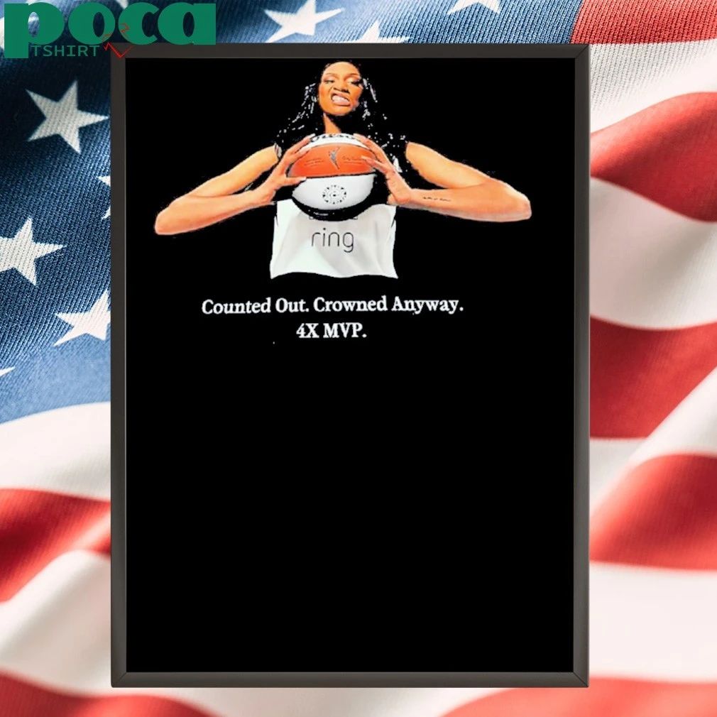 A’ja Wilson Counted Out Crowned Anyway 4x Mvp Shirt