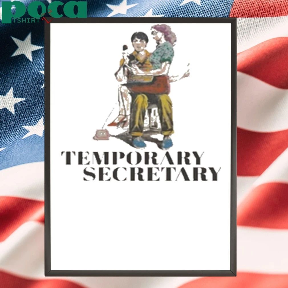 Temporary Secretary Shirt