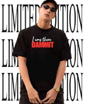 I was there dammit shirt
