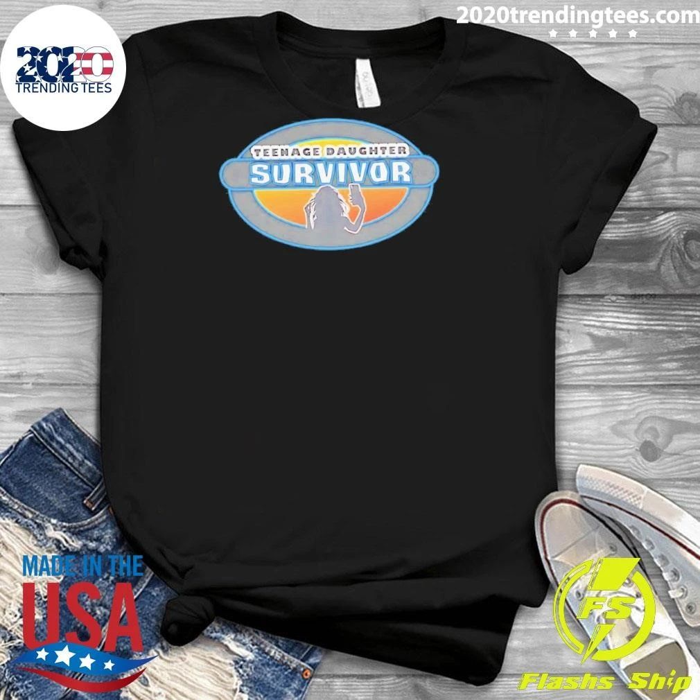 Teenage Daughter Survivor Parenting Humor Shirt