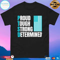 PTSD Proud Tough Strong Determined T-shirt