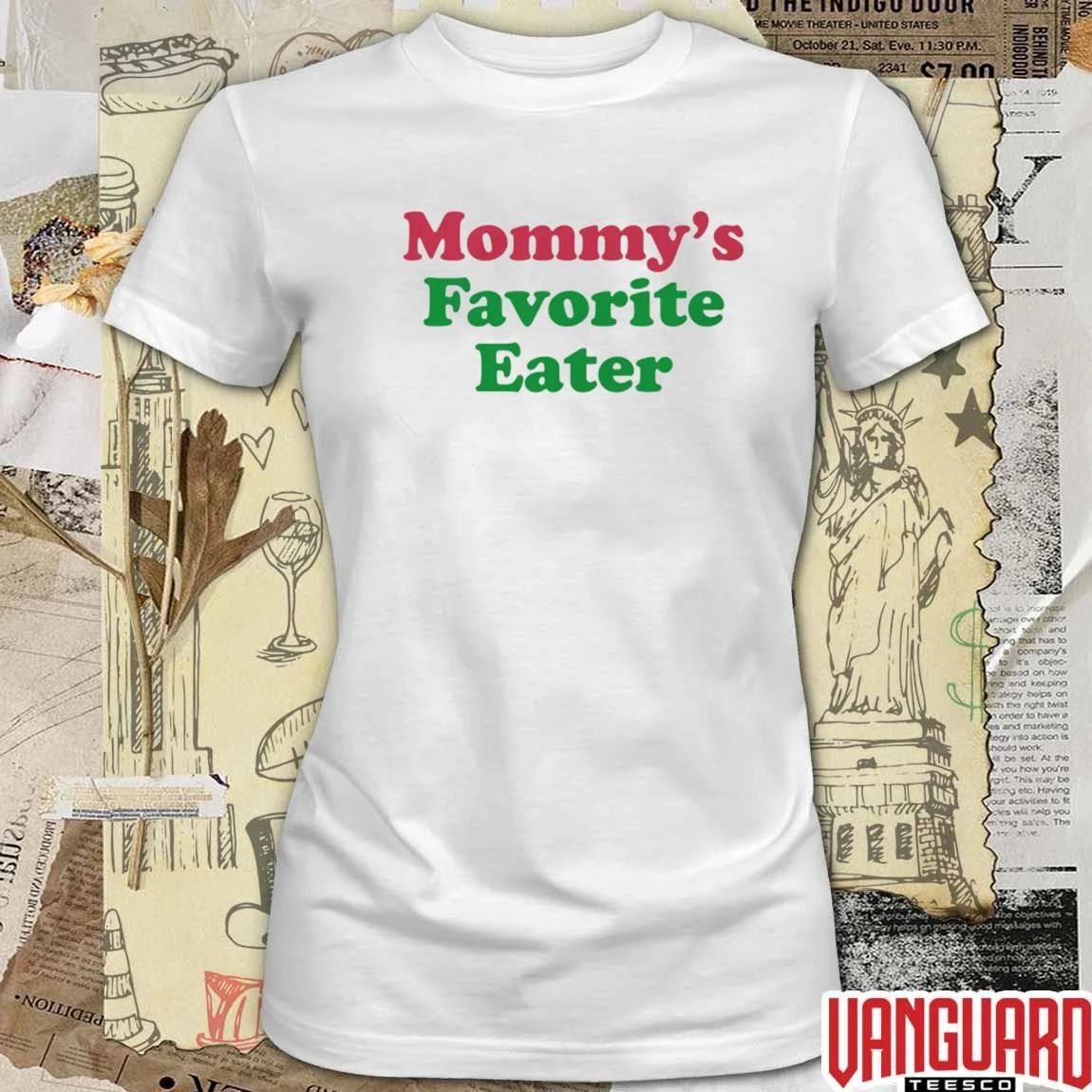 2026 Mommy’s Favorite Eater t-shirt