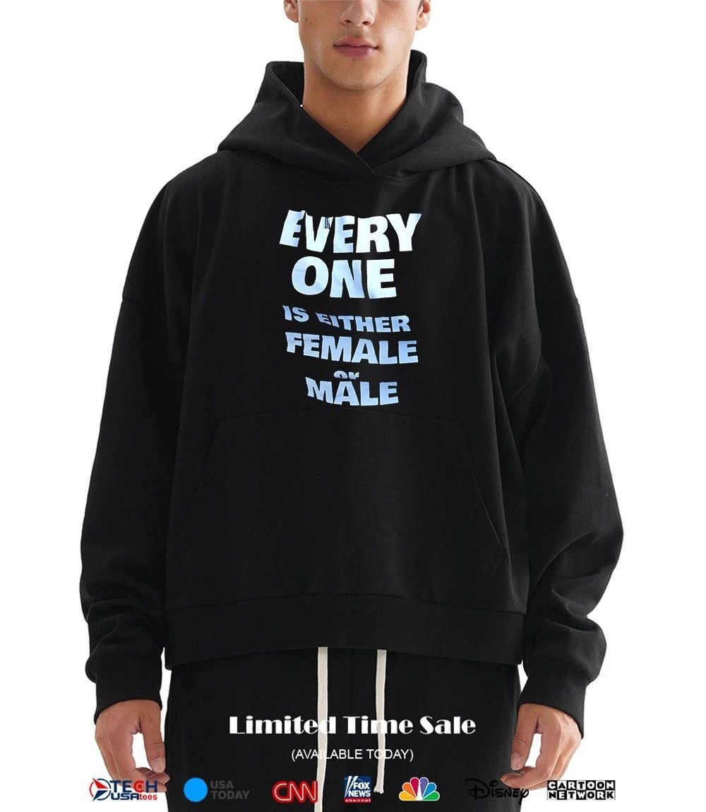 Every one is either female or male shirt