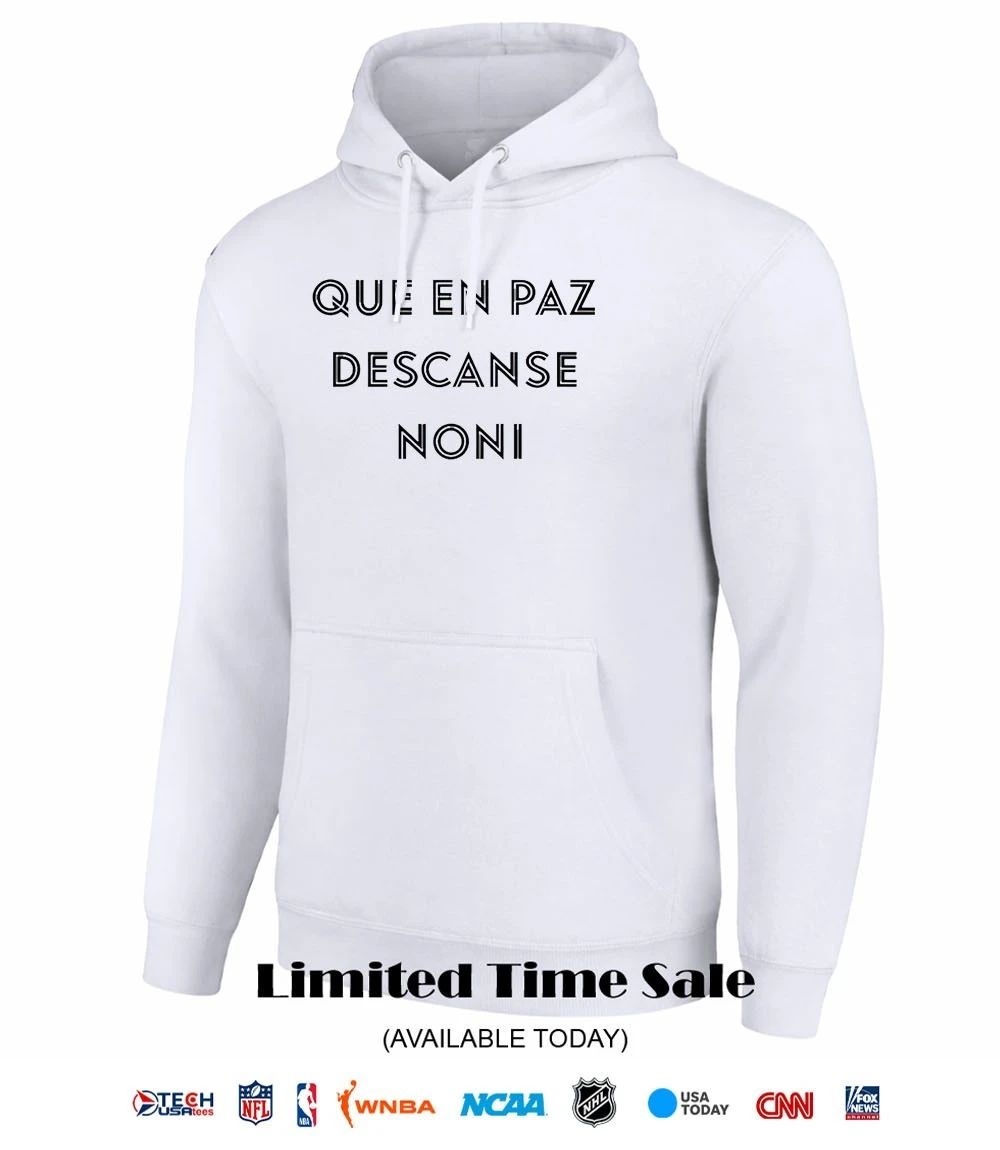 Que en paz descanse noni shirt