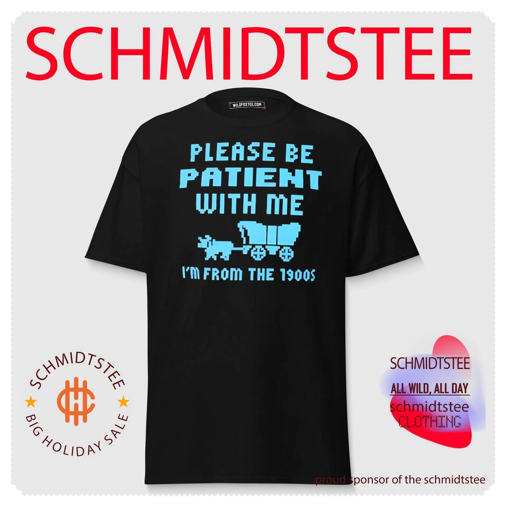 Please be patient with me I’m from the 1900s pixel style shirt