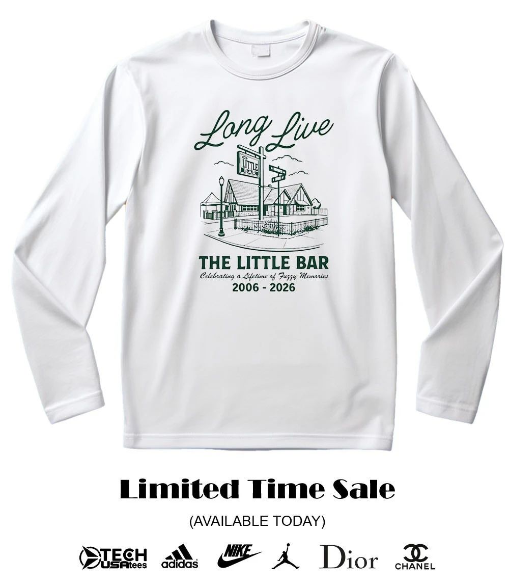 Long Live The Little Bar 2006-2026 shirt