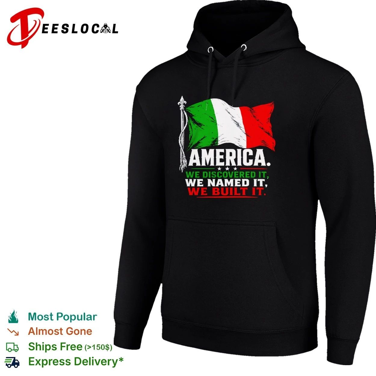 Italian America We Discovered It We Named It We Built It T-shirt