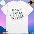 Zara Larsson Rage Makes Me Feel Pretty T-shirts