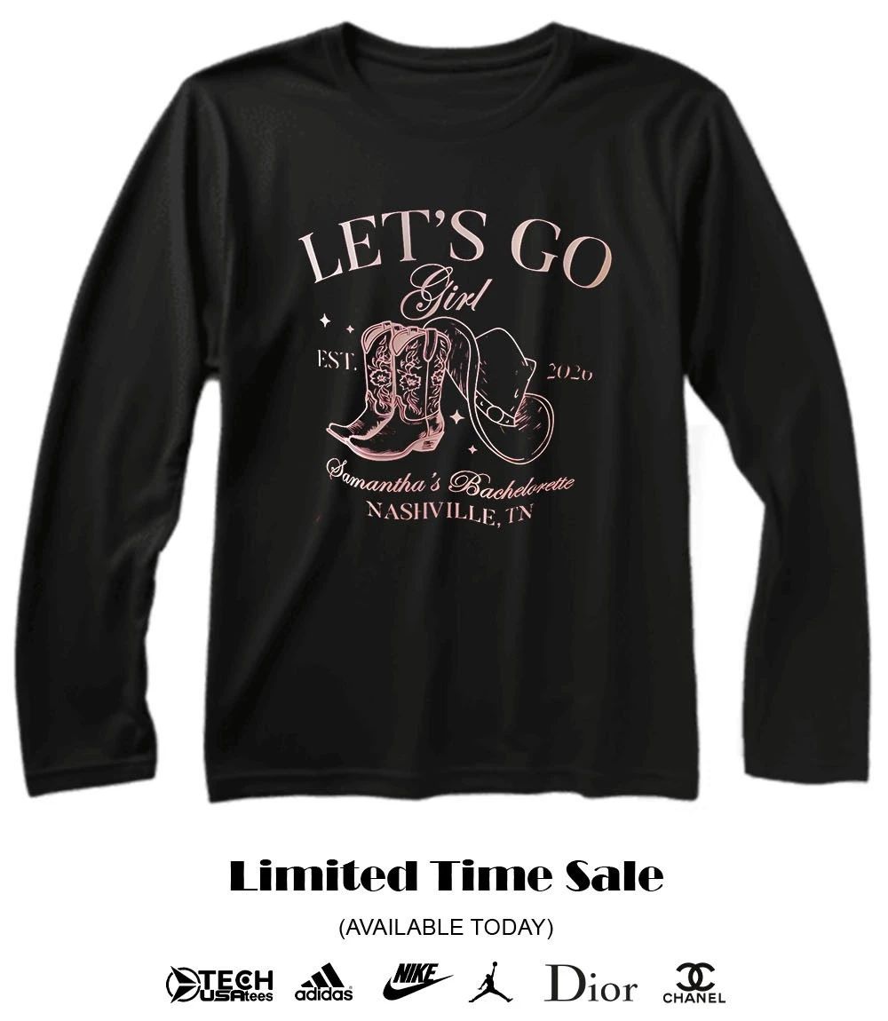 Let’s go girls Samantha’s Bachelorette est 2026 shirt