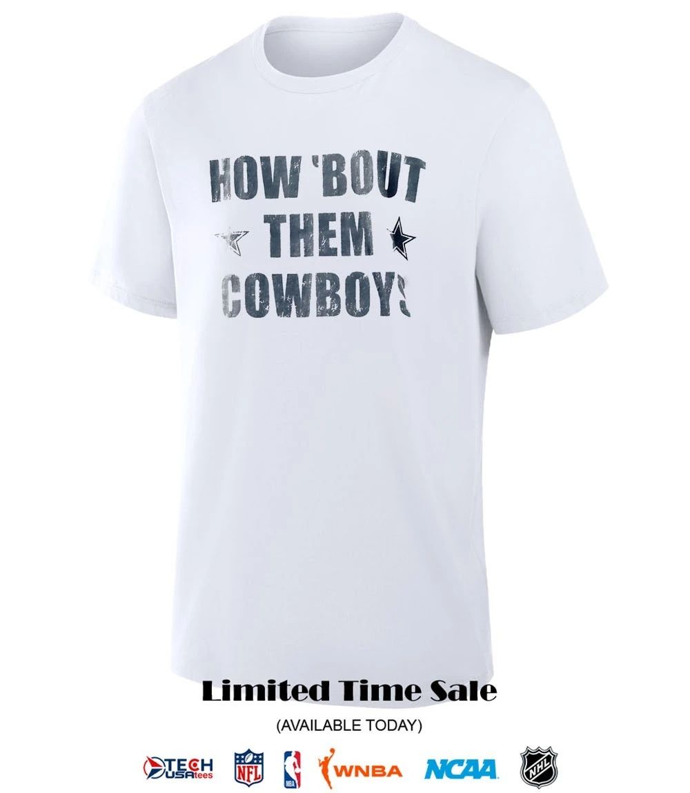 How bout them Dallas Cowboys shirt