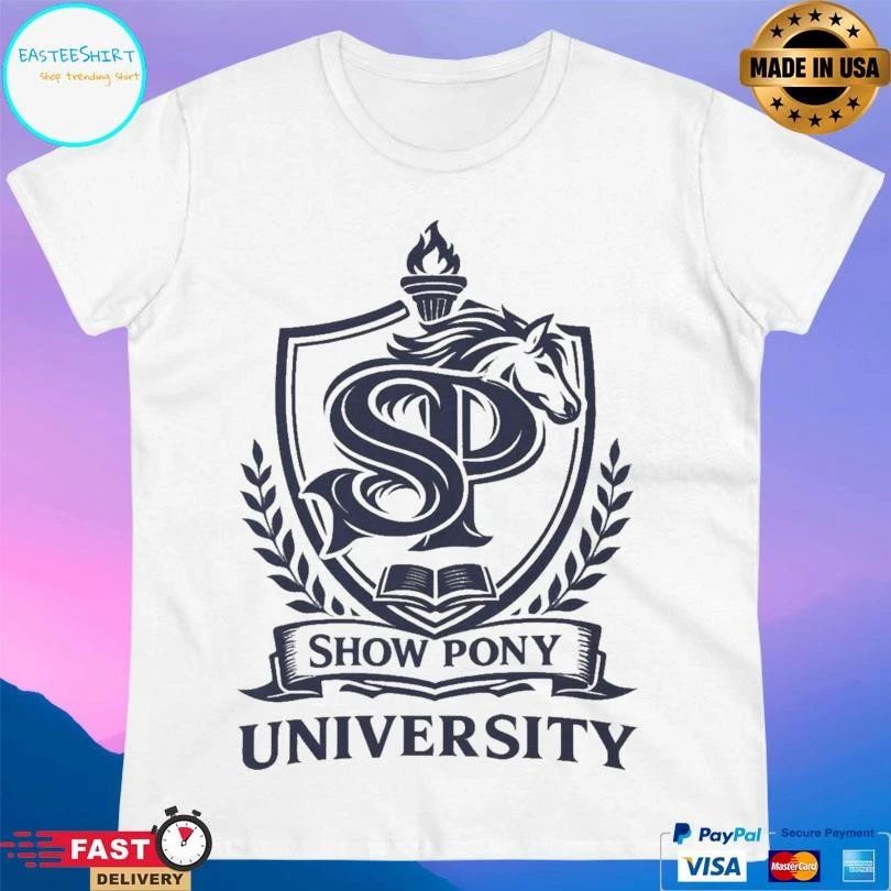 Show Pony University T-shirts