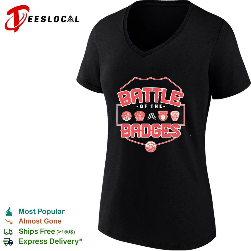 Battle of the Badges Austin Fire Police Sheriff We Are Blood T-shirt