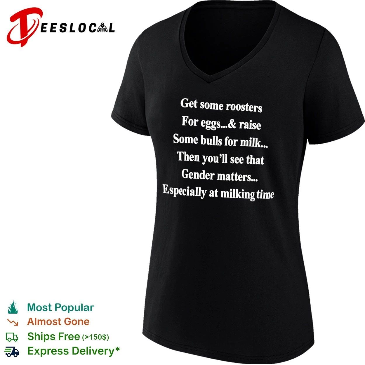 Get Some Roosters for Eggs and Raise Some Bulls for Milk Gender Matters T-shirt