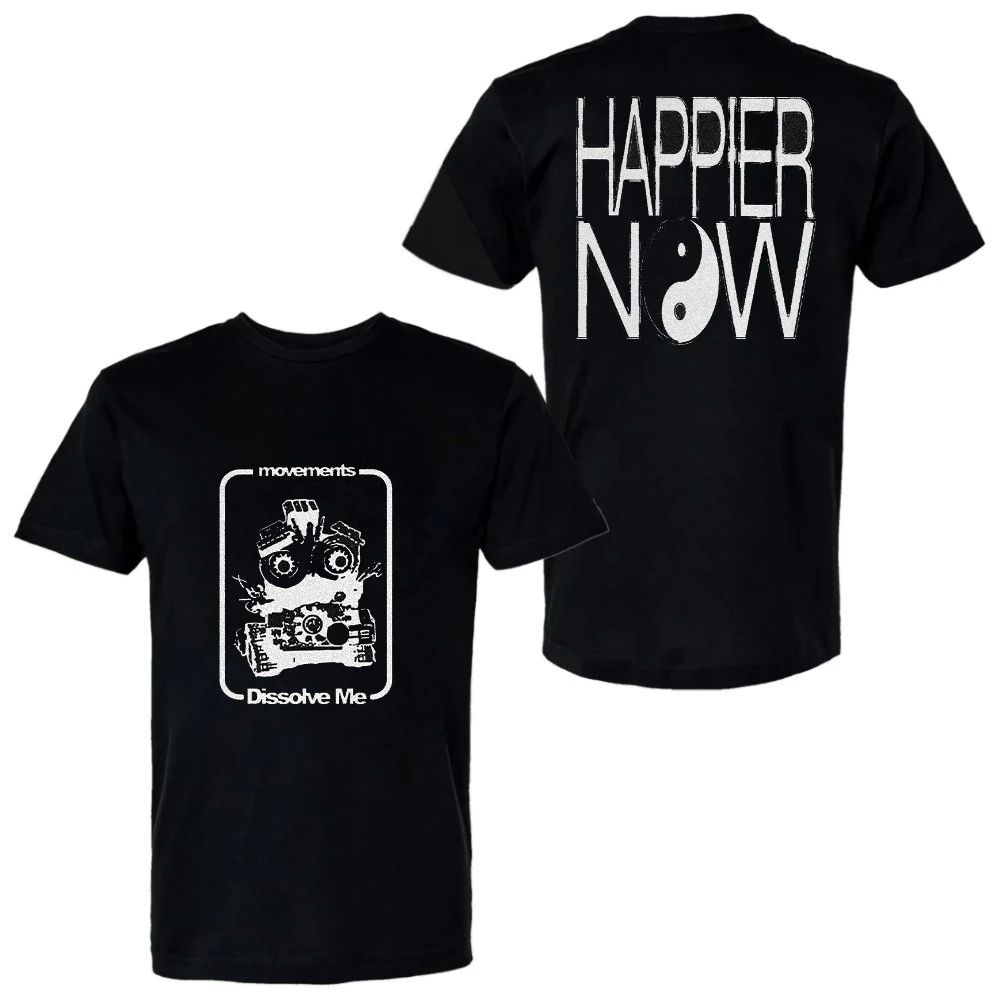 Happier Now USA Tour Movements Dissolve Me Shirt
