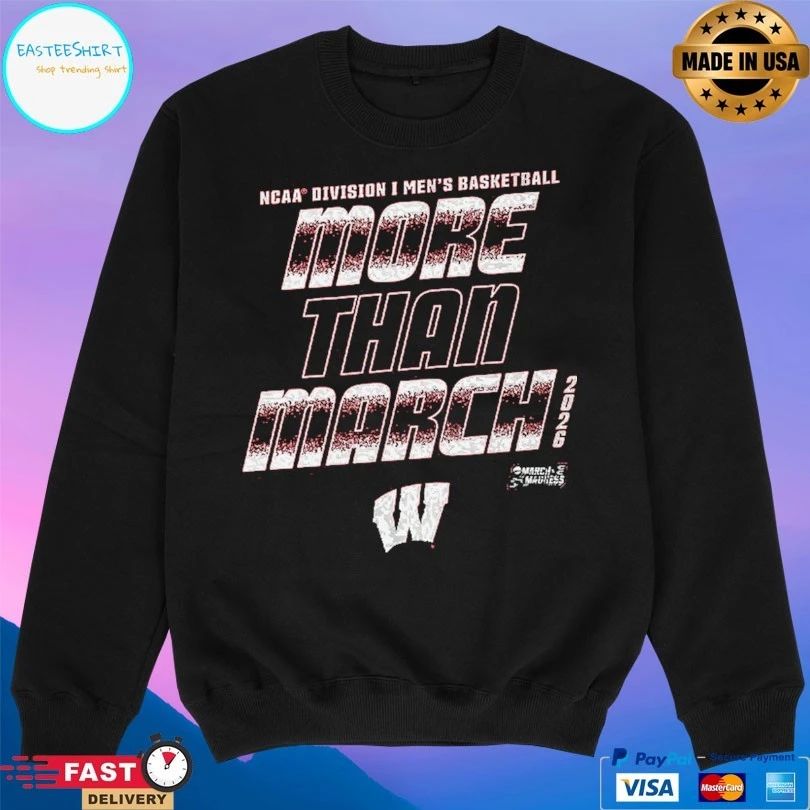 Wisconsin Badgers 2026 NCAA Division I Men’s Basketball More Than March T-shirts