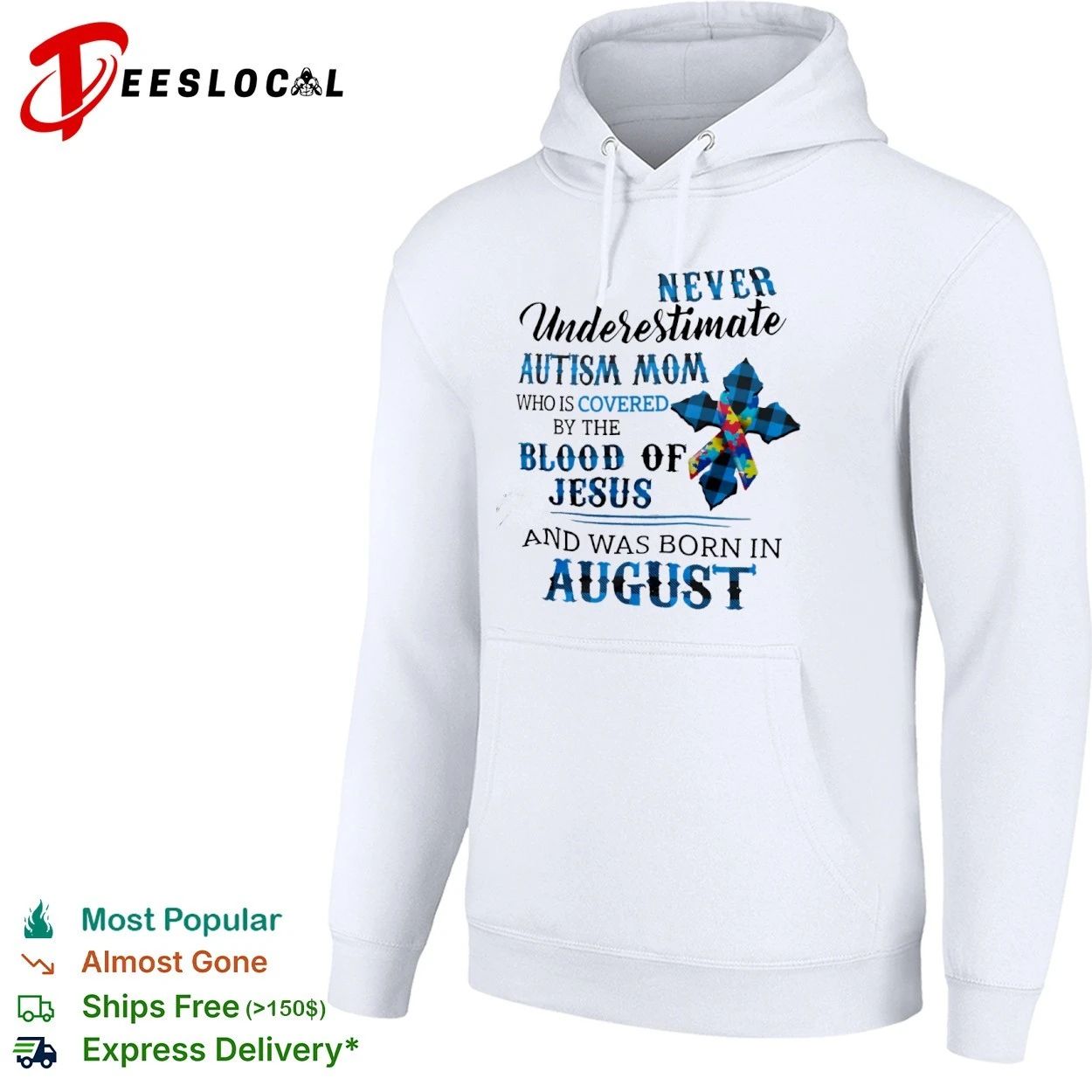 Never Underestimate an Autism Mom Covered by the Blood of Jesus Born in August T-shirt