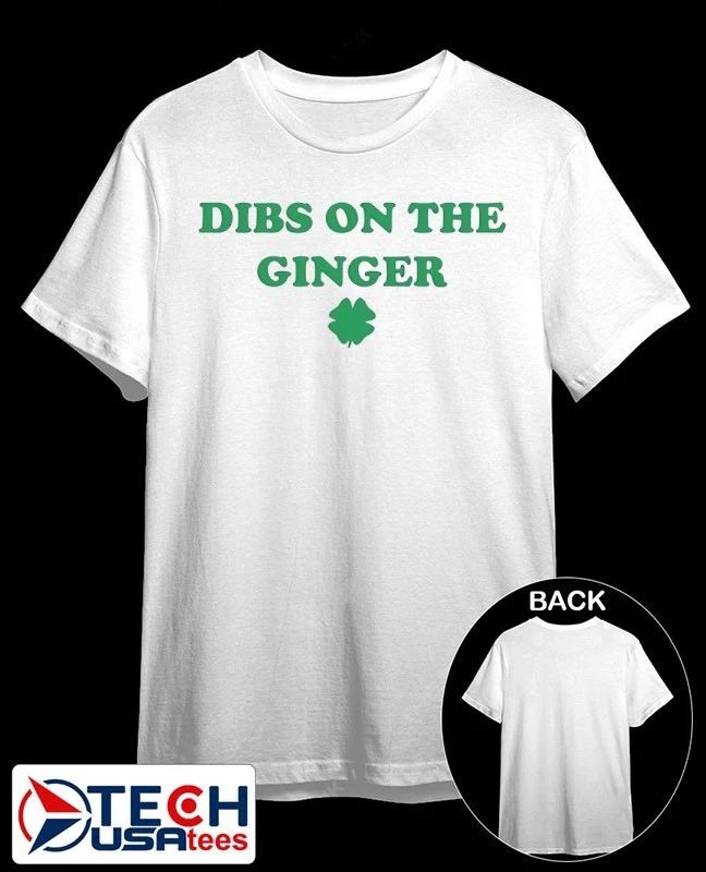 St. Patrick’s Day Dibs On The Ginger shirt