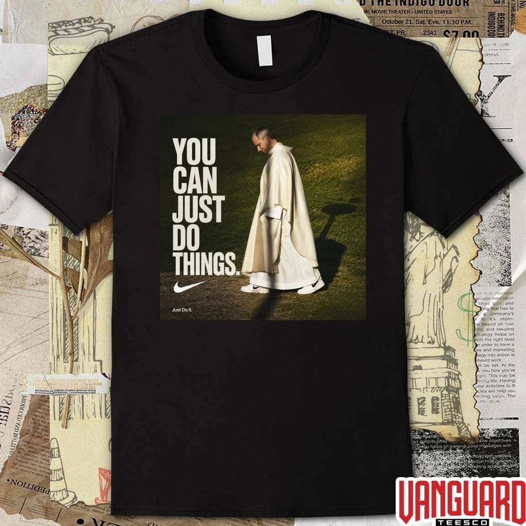 Pope Leo XIV You Can Just Do Things 2026 t-shirt