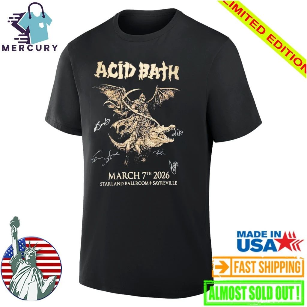 Acid Bath Starland Ballroom Sayreville 2026 New Jersey On March 7th Signed Shirt