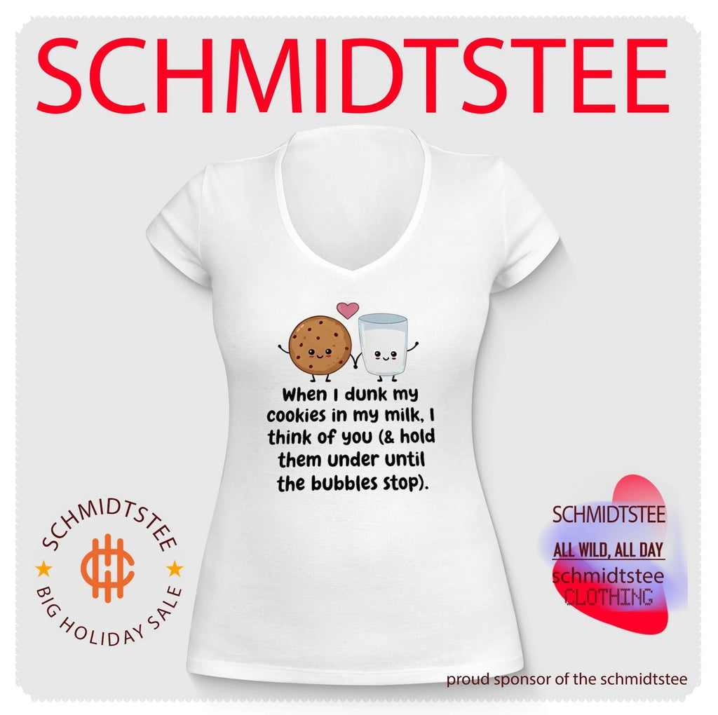 When I dunk my cookie in my milk I think of you shirt