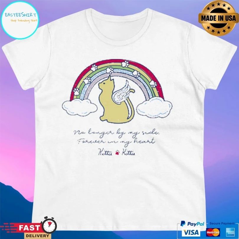 No Longer By My Side Forever In My Heart Kittie T-shirt