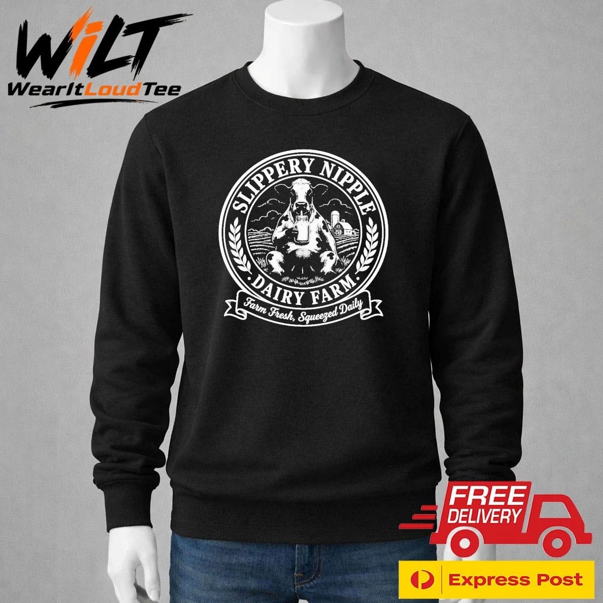 Slippery Nipple Dairy Farm Farm Fresh, Squeezed Daily Shirt