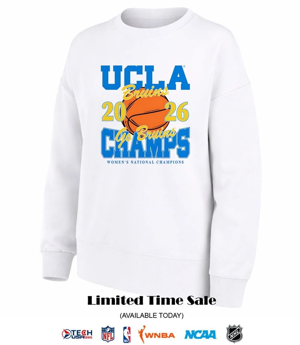 UCLA Bruins Champs 2026 NCAA Women’s Basketball go Bruins shirt