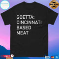 Goetta Cincinnati Based Meat T-shirt