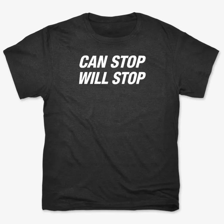 Can Stop Will Stop