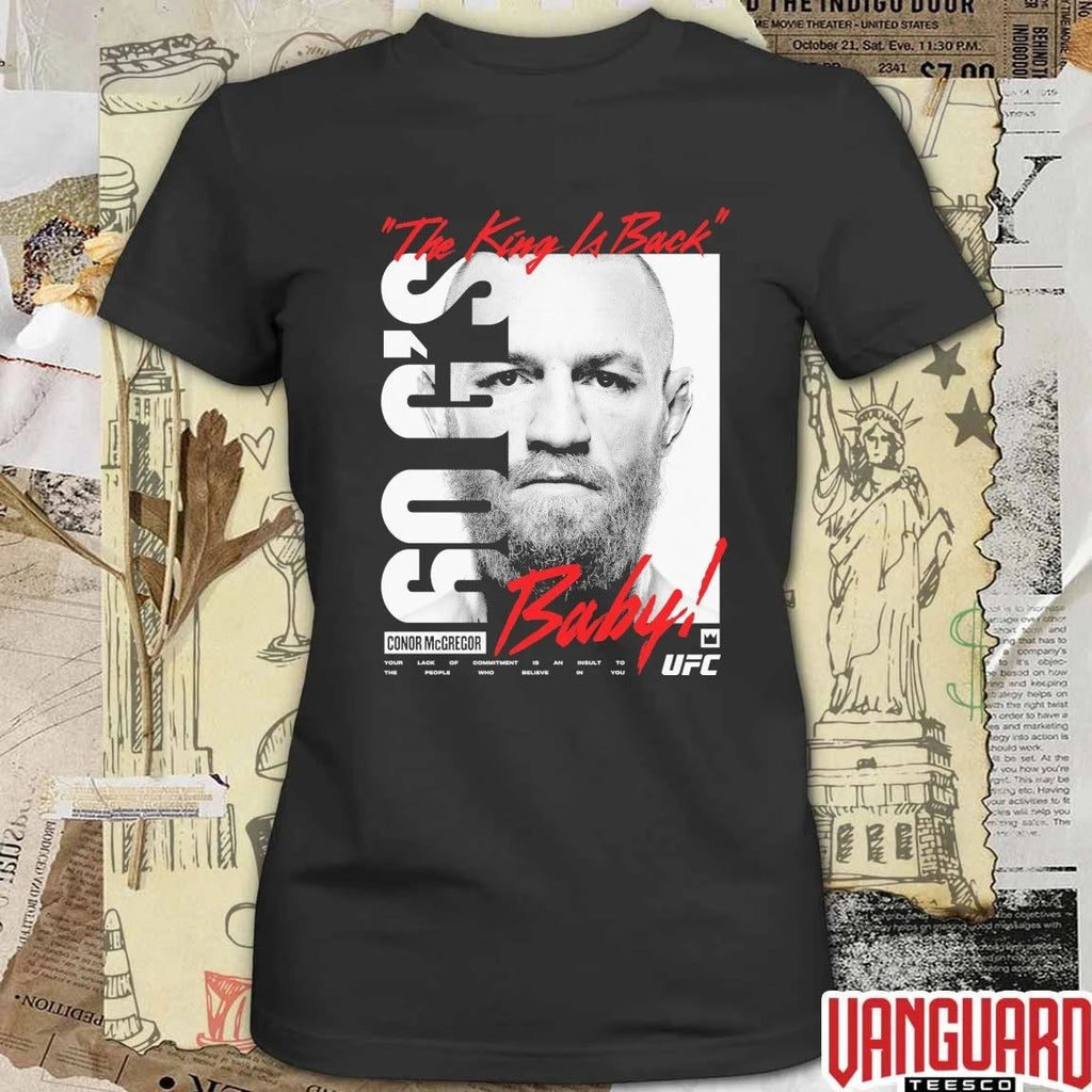 Conor McGregor UFC King Billboard The King Is Back Gog’s Baby t-shirt