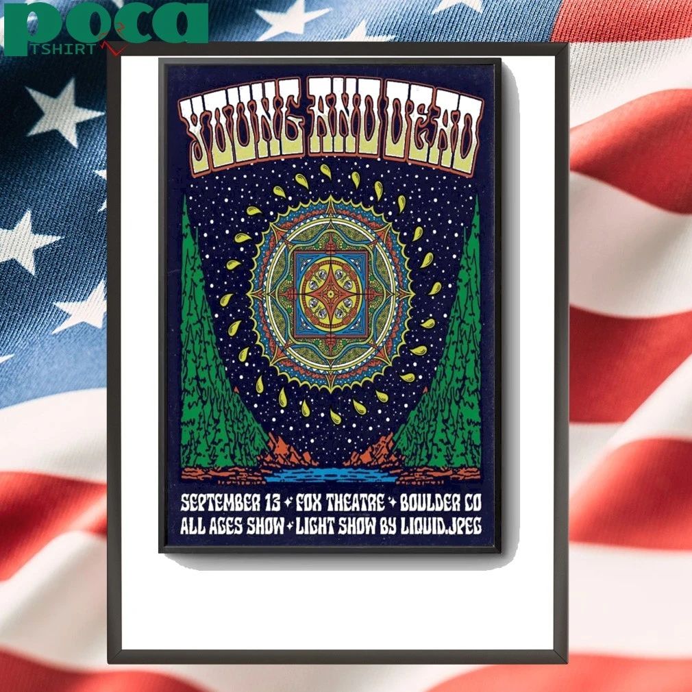 Young And Dead Sept 13 2025 Fox Theatre in Boulder CO Poster shirt