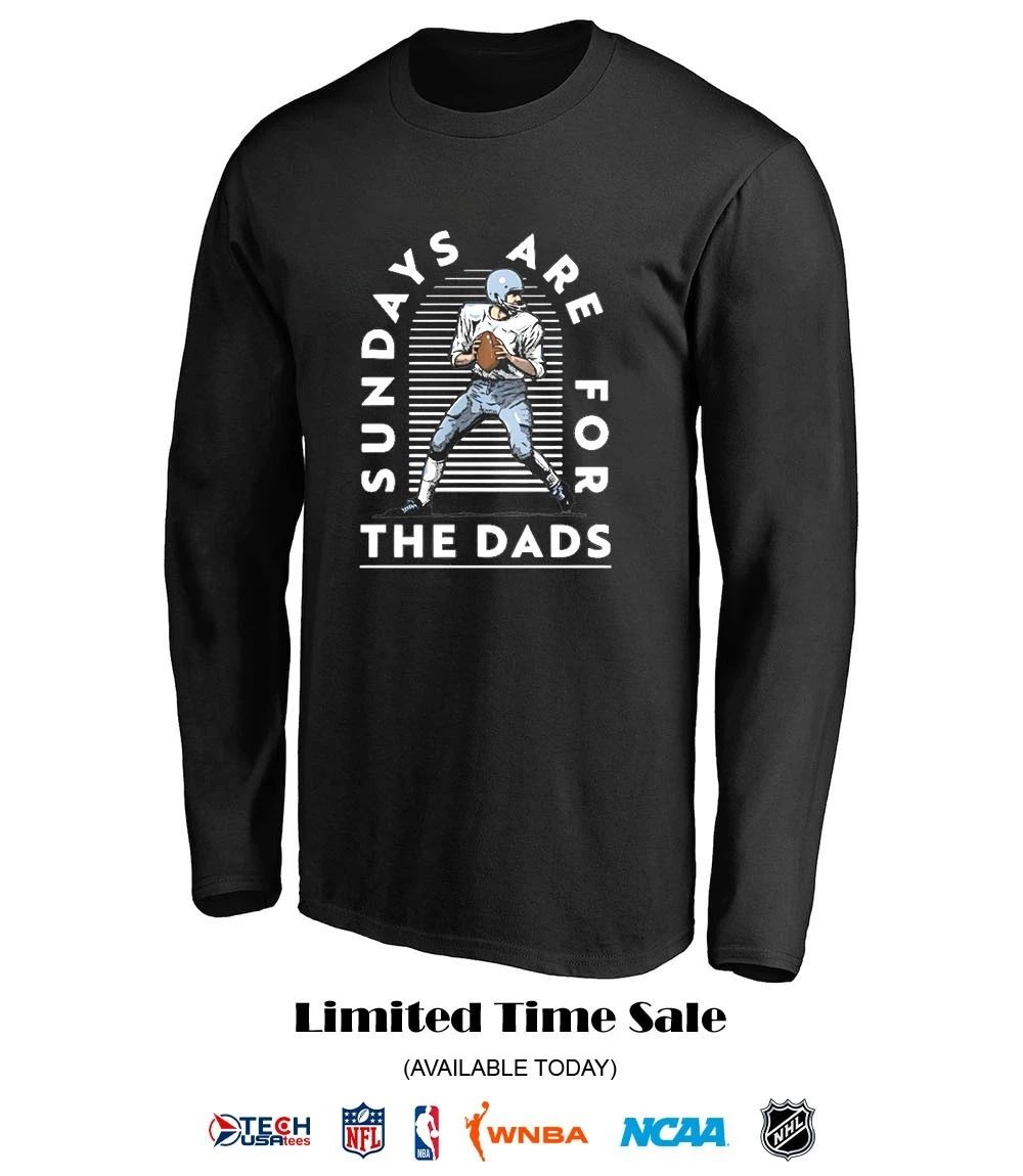 Sundays are for The Dads football T-shirt