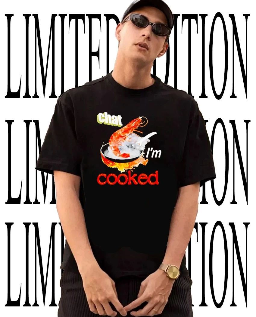 Chat I’m cooked cooking shrimp hoodie