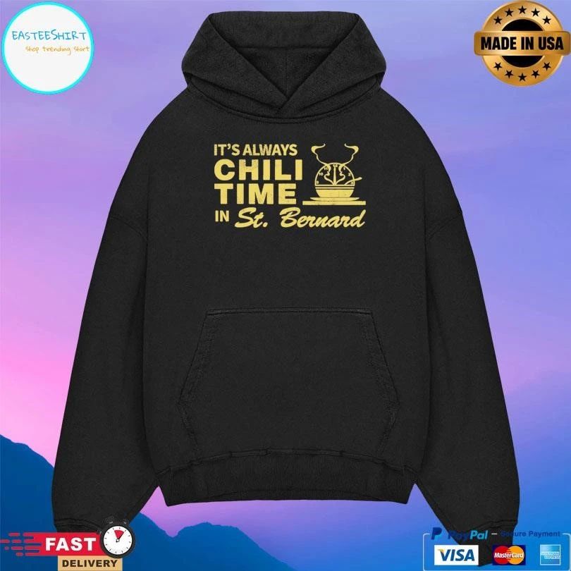 It’s Always Chili Time In St Bernard T-shirts