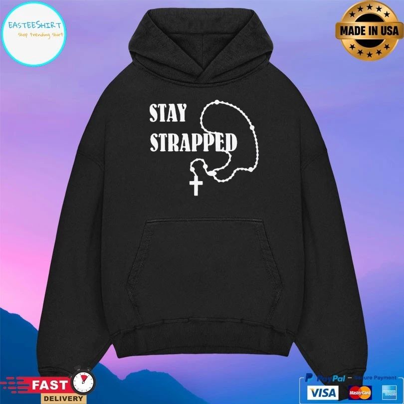 Stay Strapped Christian T-shirts