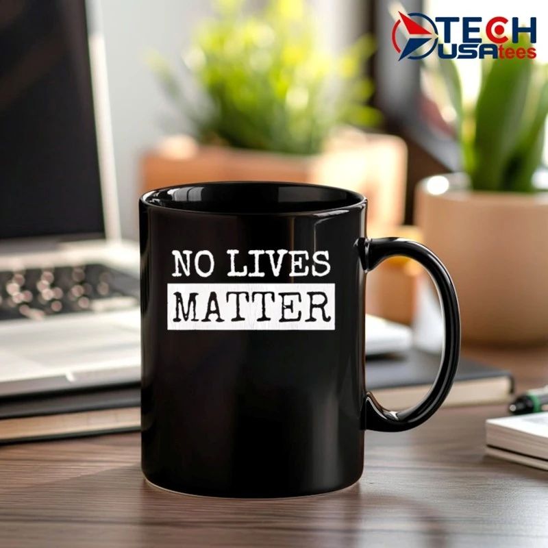 No Lives Matter shirt