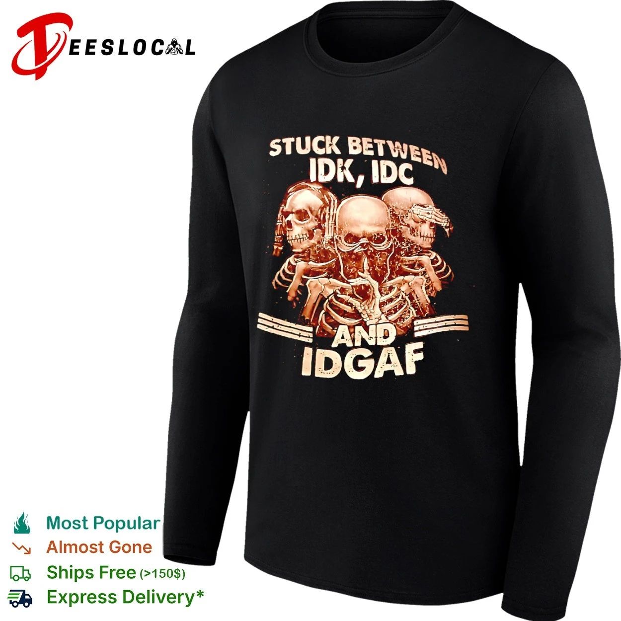 Stuck Between Idk Idc and Idgaf skeleton T-shirt