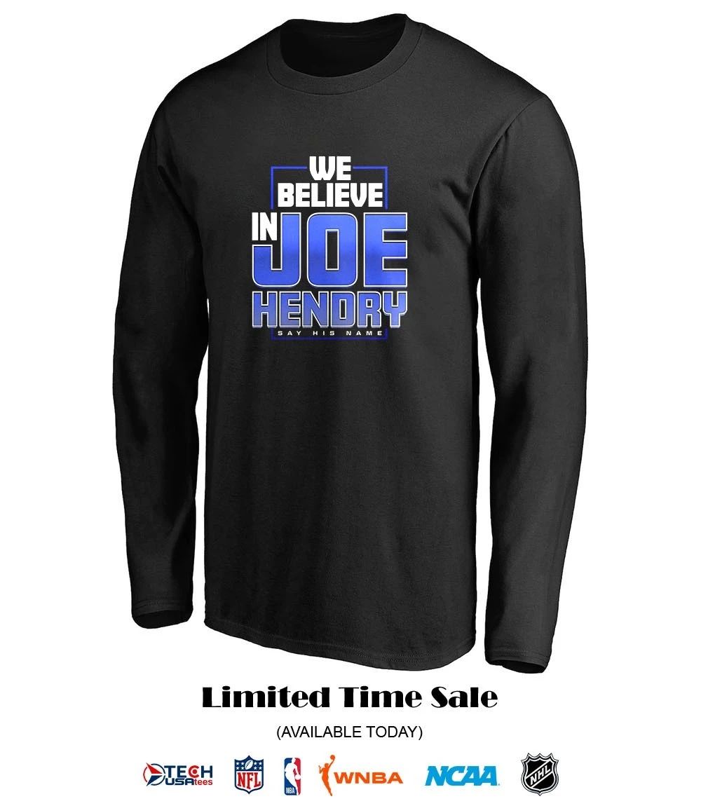 We believe in Joe Hendry say his name shirt