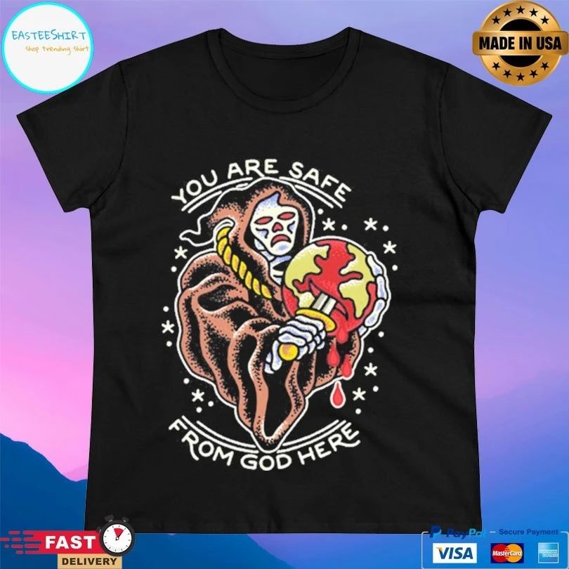 Reaper You Are Safe From God Here T-shirts