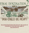 Final Destination 2 you could be next shirt