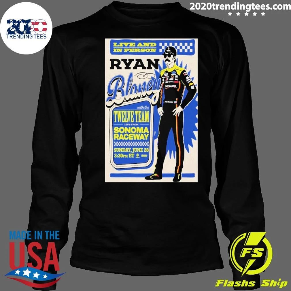 Ryan Blaney Sonoma Raceway June 28. 2026 Poster Shirt