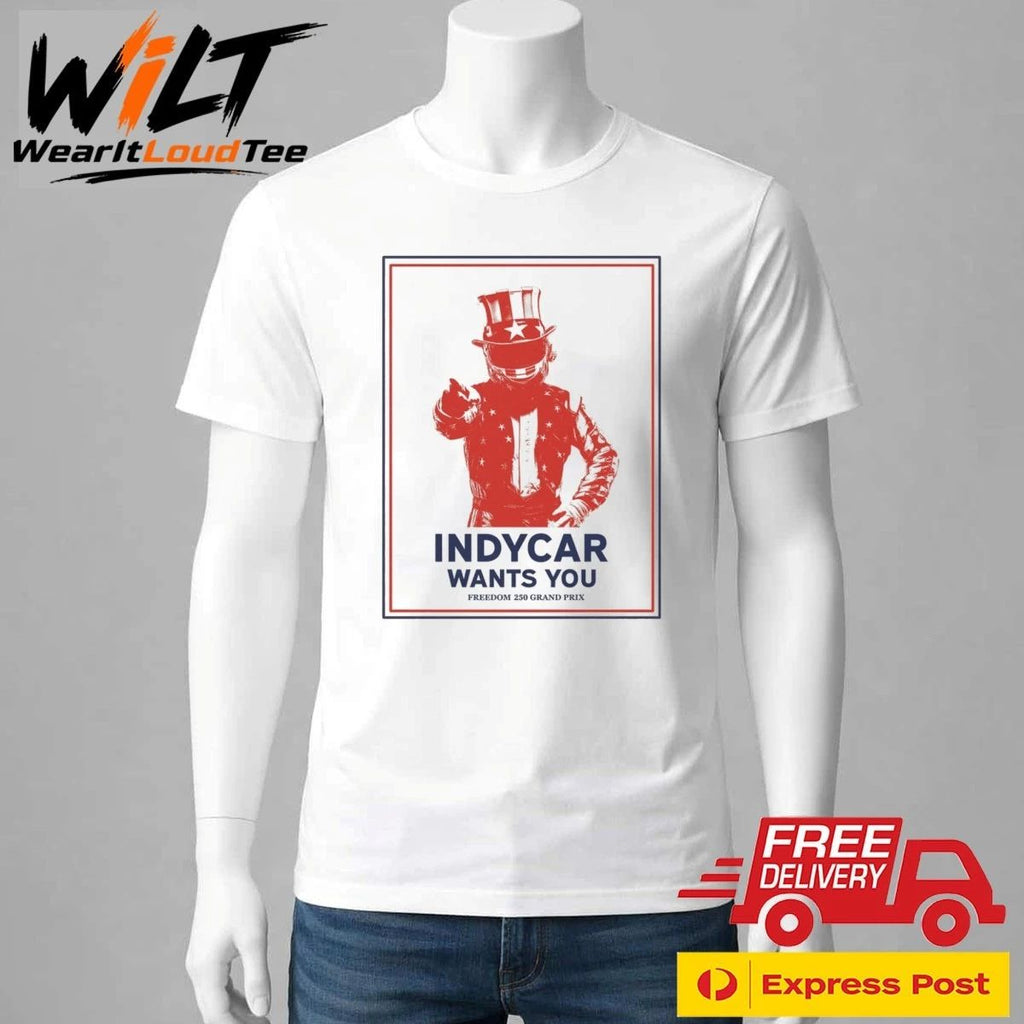 2026 Freedom 250 Grand Prix INDYCAR Wants You Shirt