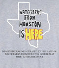 Water Parks from Houston is here map shirt