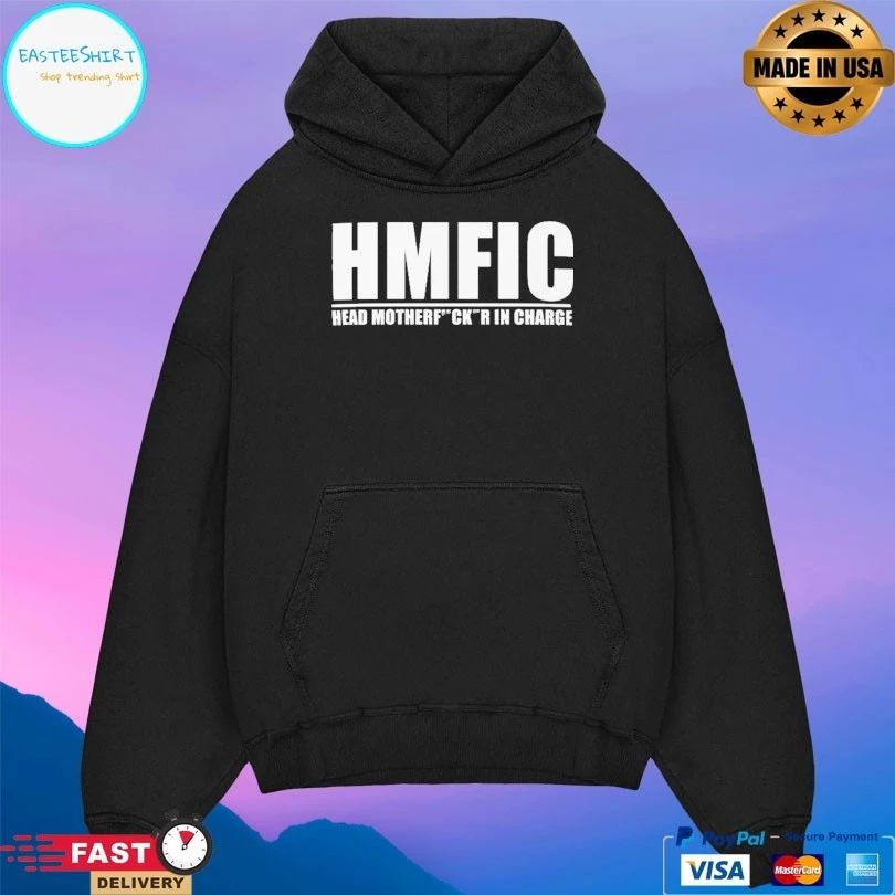 HMFIC Head Motherfucker In Charge T-shirt
