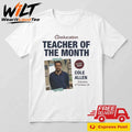 Cole Thomas Allen Teacher of the Month Shirt