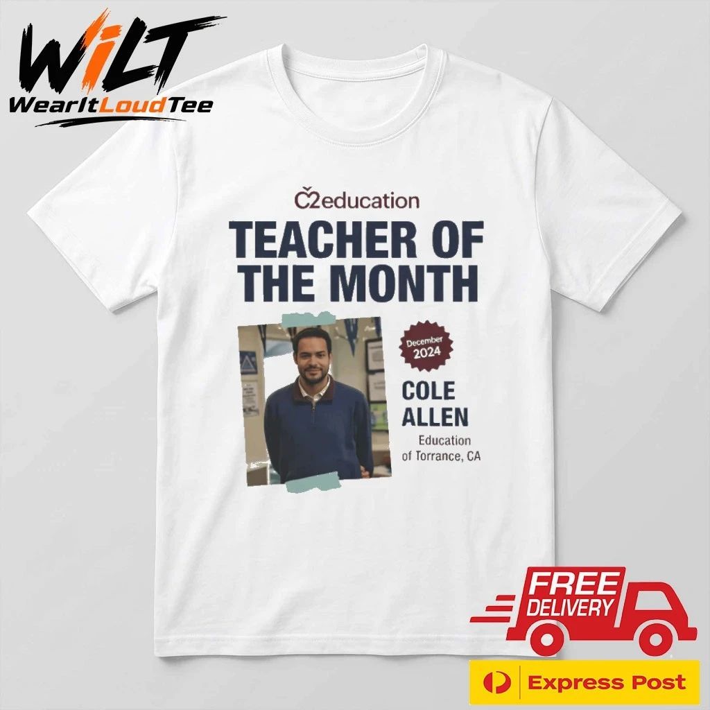 Cole Thomas Allen Teacher of the Month Shirt