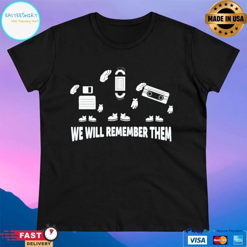 We Will Remember Them T-shirts